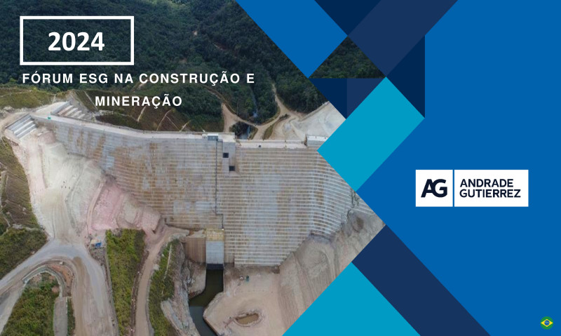 Fórum ESG na Construção e Mineração - 24/04/2024 - Andrade Gutierrez